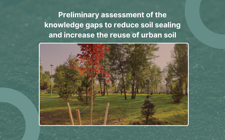 SOLO's roadmaps: Preliminary assessment of the knowledge gaps to reduce soil sealing and increase the reuse of urban soil